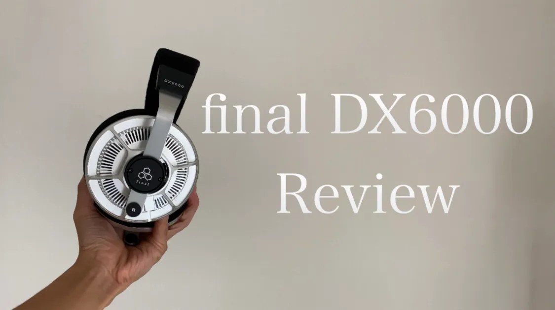 final DX6000 レビュー アイキャッチ画像